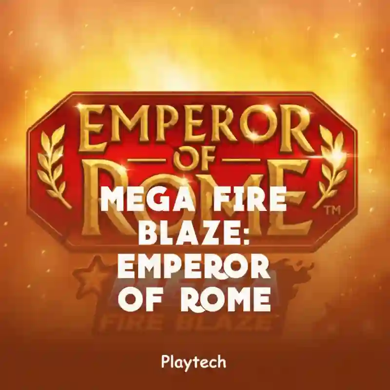 Mega Fire Blaze